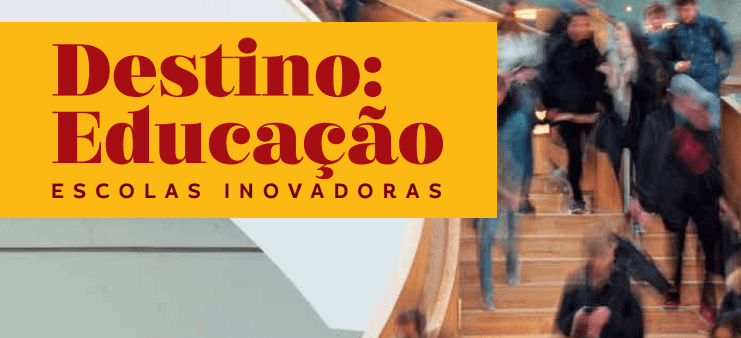 Destino Educação Escolas Inovadoras