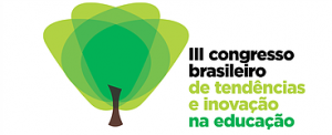 III Congresso Brasileiro de tendências e inovação na educação